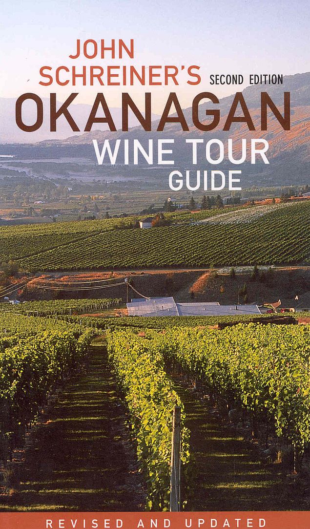 John Schreiner's Okanagan Wine Tour Guide